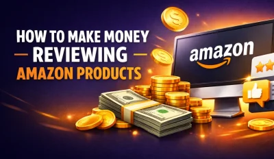 Featured image for the article about how to make money reviewing amazon products.