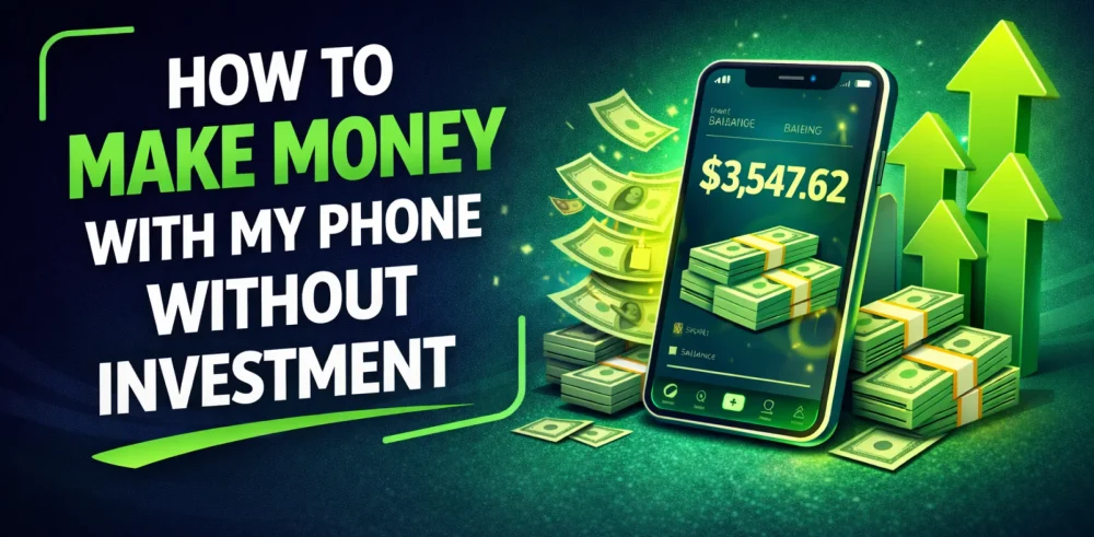 Featured image for an article answering the question "how to make money with my phone without investment"