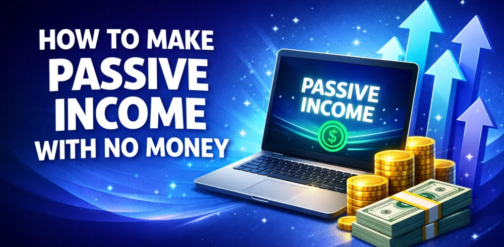Featured image for an article on how to make passive income with no money