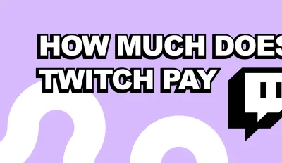 Featured image for an article answering the question "How much does Twitch pay?"