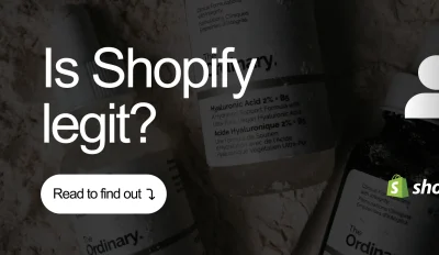 Featured image for an article answering the question "Is Shopify legit?"