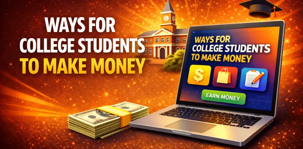 Featured image for an article about the ways for college students to make money