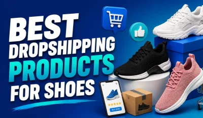 Featured image for an article about the best dropshipping products for shoes