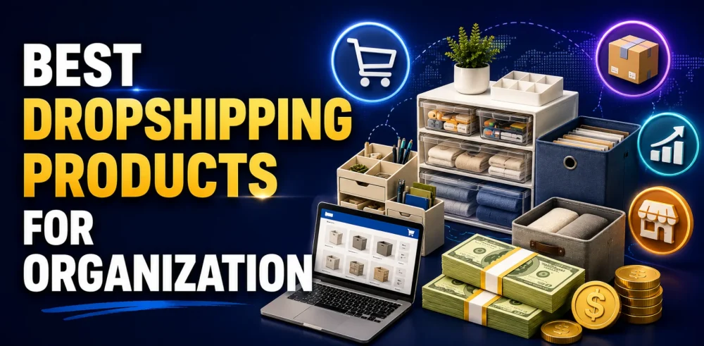 Featured image for an article about the best dropshipping products for organization