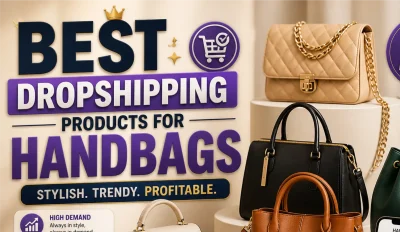 Featured image for an article about the best dropshipping products for handbags