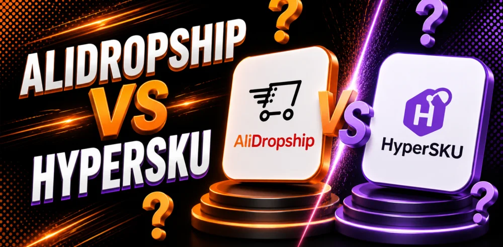 Featured image for an article with the comparison of AliDropship Vs HyperSKU.