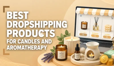 Featured image for an article about the best dropshipping products for candles and aromatherapy